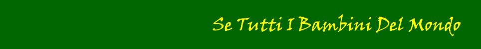 Se Tutti  I Bambini Del Mondo
